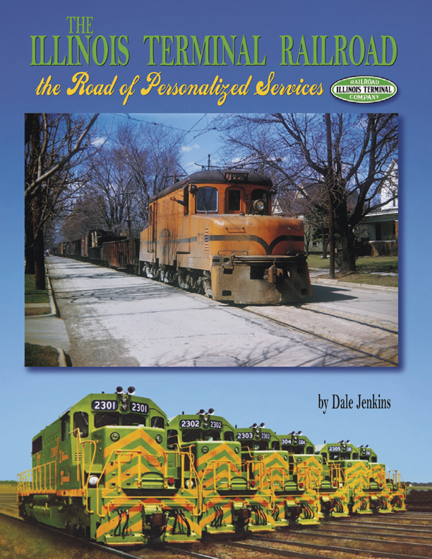 Cover for The Illinois Terminal Railroad: The Road of Personalized Service
